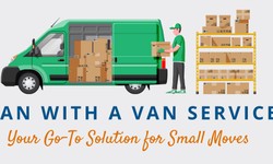6 Key Benefits of Choosing a Man with a Van Service in Sydney