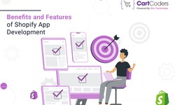 What Are The Benefits and Features of Shopify App Development?