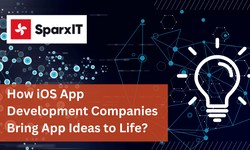 How iOS App Development Companies Bring App Ideas to Life?