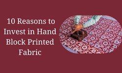 10 Reasons to Invest in Hand Block Printed Fabric