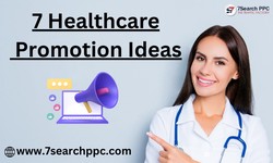 7 Healthcare Promotion Ideas