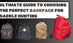 The Ultimate Guide to Choosing the Perfect Backpack for Saddle Hunting