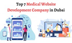 Top 7 Medical Website Development Company in Dubai