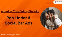 Advertise Your Dating Site with Pop-Under and Social Bar Ads