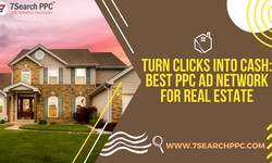 Turn Clicks into Cash: Best [PPC Ad Network] for Real Estate