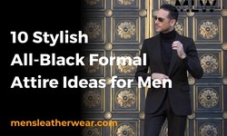 HOW TO CHOOSE THE PERFECT ALL-BLACK FORMAL ATTIRE FOR MEN: A COMPLETE GUIDE