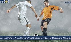 From the Field to Your Screen: The Evolution of Soccer Streams in Malaysia