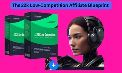 The 22k Low-Competition Affiliate Blueprint Review : Unearthing Hidden Gems in Affiliate Marketing