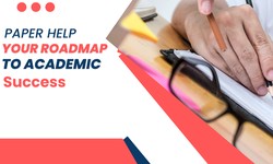 Paper Help-Your Roadmap To Academic Success