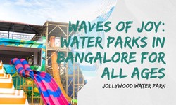 Splash into Fun at Jollywood, the Best Water Theme Park in Bangalore