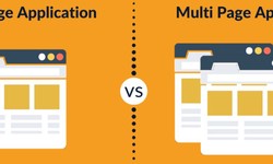 Making the Right Choice: Single-Page vs. Multi-Page Application Development