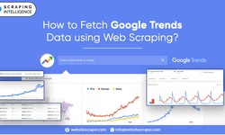 How To Fetch Google Trends Data Using Web Scraping?