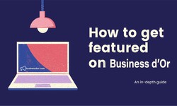 How to Get Featured on Businessd'Or