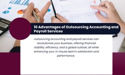 10 Advantages of Outsourcing Accounting and Payroll Services