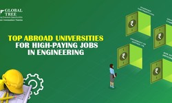 Top abroad universities for High-Paying Jobs in Engineering