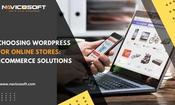 Choosing WordPress for Online Stores: Ecommerce Solutions