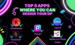 Top 5 Apps To Design Your DP