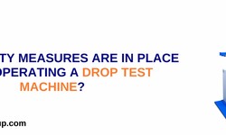 What safety Measures are in Place when Operating a Drop Test Machine?
