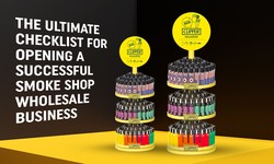 The Ultimate Checklist for Opening a Successful Smoke Shop Wholesale Business
