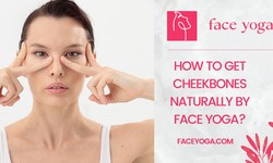 How to Get Cheekbones Naturally by Face Yoga?