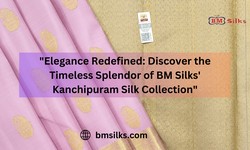 "Elegance Redefined: Discover the Timeless Splendor of BM Silks' Kanchipuram Silk Collection"
