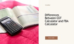 Differences Between GST Calculator and FBA Calculator