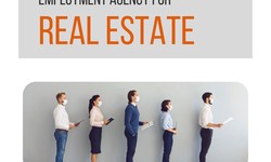 Why Real Estate Professionals Should Partner with an Employment Agency