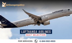 Lufthansa Seat Selection & Fees | +1-844-902-4930 (OTA