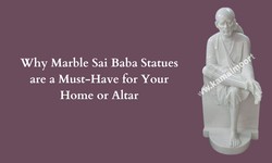Why Marble Sai Baba Statues are a Must-Have for Your Home or Altar
