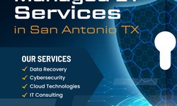 The Indispensable Role of Managed IT Services in San Antonio, TX