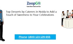 Top Desserts by Caterers in Noida to Add a Touch of Sweetness to Your Celebrations