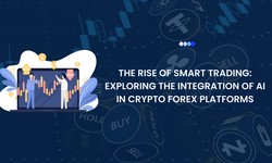 The Rise of Smart Trading: Exploring the Integration of AI in Crypto Forex Platform
