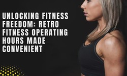 Unlocking Fitness Freedom:Retro Fitness Operating Hours Made Convenient