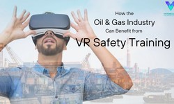 How the Oil & Gas Industry Can Benefit from VR Safety Training