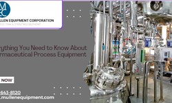 Everything You Need to Know About Pharmaceutical Process Equipment