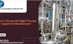 How to Choose the Right Process Equipment Manufacturer