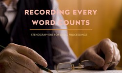 Legal Proceedings: Stenographers Matter