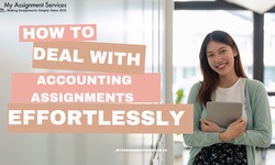 How to Deal with Accounting Assignments Effortlessly?