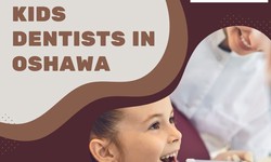 Guide for Parents: Choosing the Right Kids Dentist Oshawa