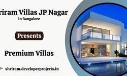 Shriram Villas JP Nagar Bangalore - Lavish Lifestyle With High-End Finishes