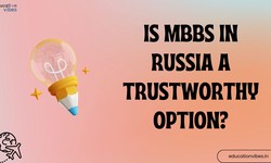 Is MBBS in Russia a trustworthy option?