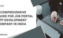 A Comprehensive Guide for Job Portal App Development Company In India