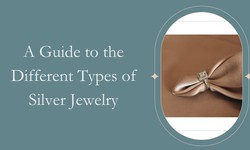 A Guide to the Different Types of Silver Jewelry