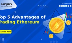Ethereum (ETH) | Top 5 Advantages of Trading Ethereum