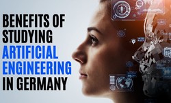 Benefits of Studying Artificial Engineering In Germany