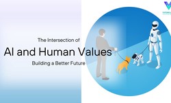 The Intersection of AI and Human Values: Building a Better Future