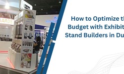How to Optimize the Budget with Exhibition Stand Builders in Dubai?
