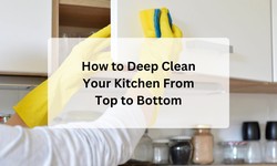 How to Deep Clean Your Kitchen From Top to Bottom