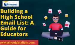 Exploring Unique Strategies to Grow Your Business with High School Email List