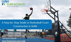 A Step-by-Step Guide to Basketball Court Construction in Delhi